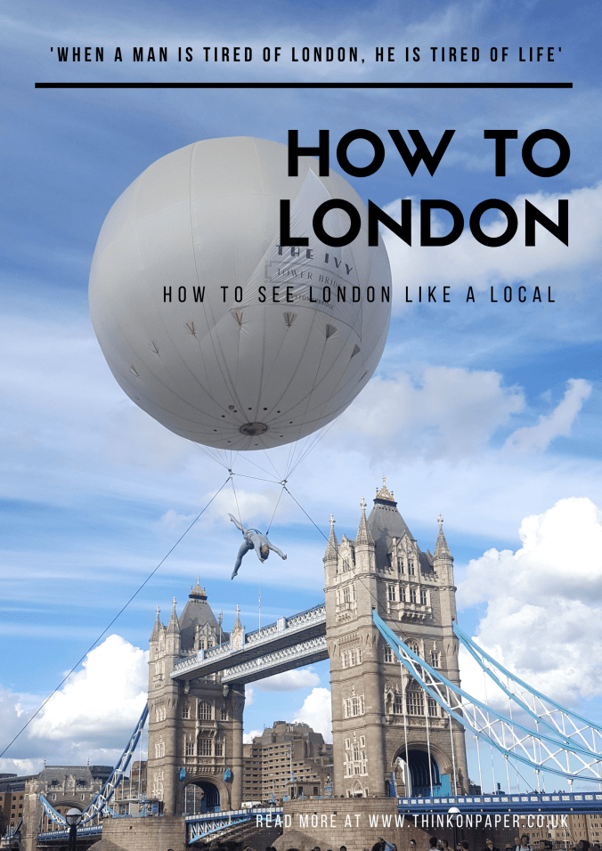 How to London #likealocal www.thinkonpaper.co.uk.png
